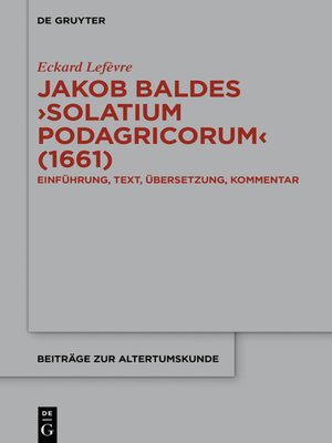 cover image of Jakob Baldes ›Solatium Podagricorum  (1661)